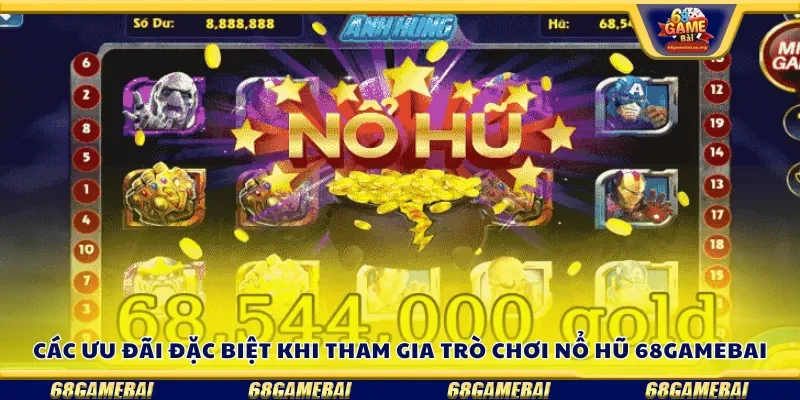 Các ưu đãi hấp dẫn trong game nổ hũ 