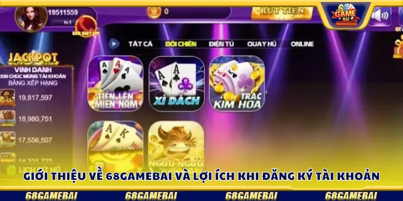 Giới thiệu về 68gamebai và lợi ích khi đăng ký tài khoản