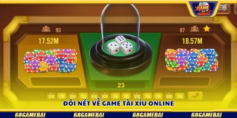Đôi nét về game tài xỉu online