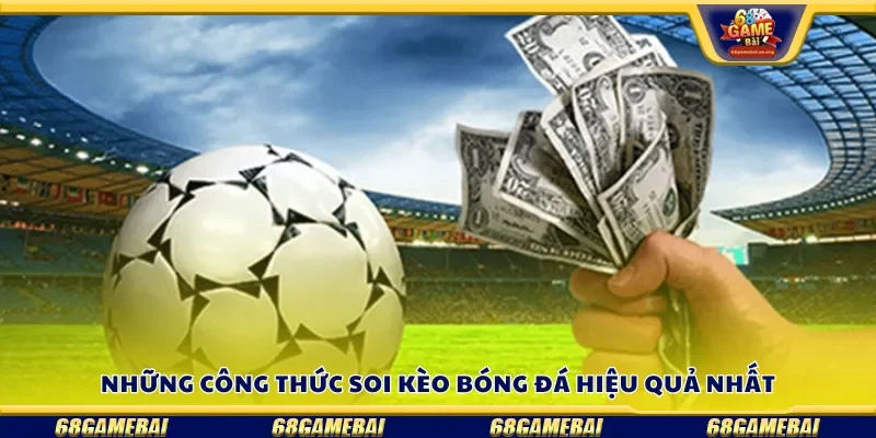 Những công thức soi kèo bóng đá hiệu quả nhất