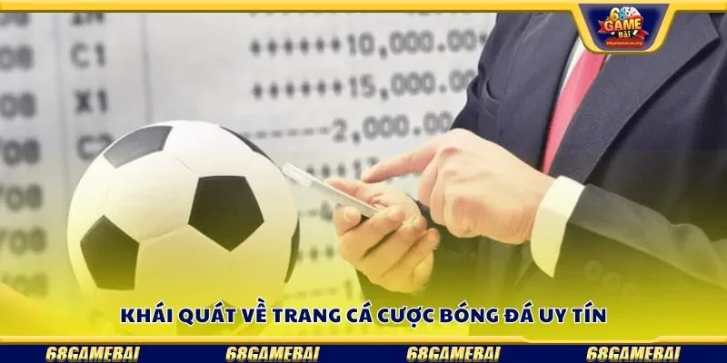 Khái quát về trang cá cược bóng đá uy tín